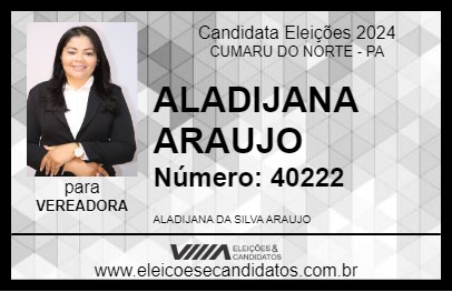 Candidato ALADIJANA ARAUJO 2024 - CUMARU DO NORTE - Eleições