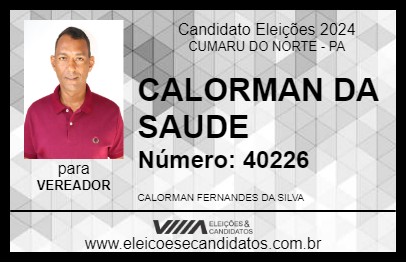 Candidato CALORMAN DA SAUDE 2024 - CUMARU DO NORTE - Eleições