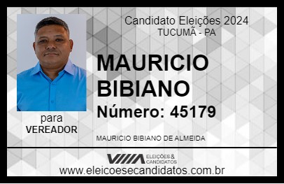 Candidato MAURICIO BIBIANO 2024 - TUCUMÃ - Eleições