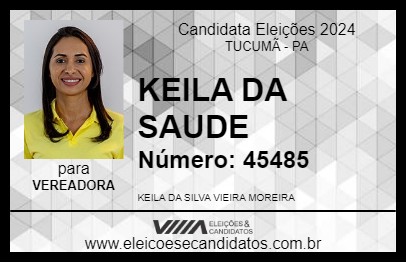 Candidato KEILA DA SAUDE 2024 - TUCUMÃ - Eleições