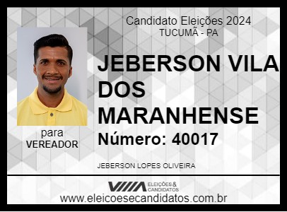 Candidato JEBERSON VILA DOS MARANHENSE 2024 - TUCUMÃ - Eleições