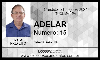 Candidato ADELAR 2024 - TUCUMÃ - Eleições