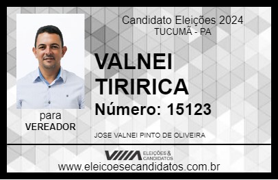 Candidato VALNEI TIRIRICA 2024 - TUCUMÃ - Eleições