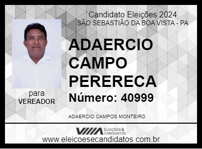 Candidato ADAERCIO CAMPO PERERECA 2024 - SÃO SEBASTIÃO DA BOA VISTA - Eleições