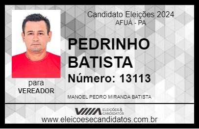 Candidato PEDRINHO BATISTA 2024 - AFUÁ - Eleições