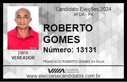 Candidato ROBERTO GOMES 2024 - AFUÁ - Eleições