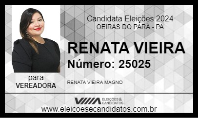 Candidato RENATA VIEIRA 2024 - OEIRAS DO PARÁ - Eleições