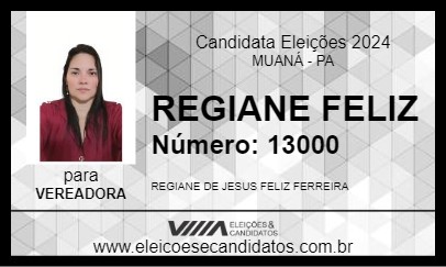 Candidato REGIANE FELIZ 2024 - MUANÁ - Eleições