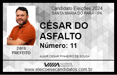 Candidato CÉSAR DO ASFALTO 2024 - SANTA MARIA DO PARÁ - Eleições