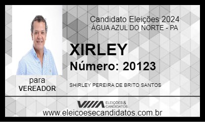 Candidato XIRLEY 2024 - ÁGUA AZUL DO NORTE - Eleições