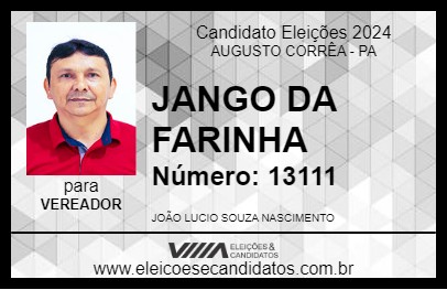 Candidato JANGO DA FARINHA 2024 - AUGUSTO CORRÊA - Eleições