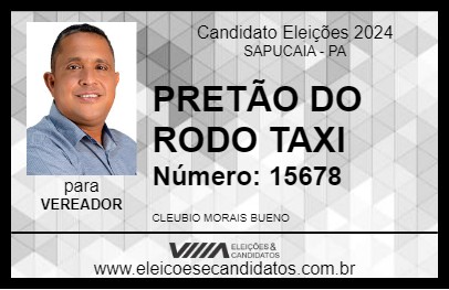 Candidato PRETÃO DO RODO TAXI 2024 - SAPUCAIA - Eleições