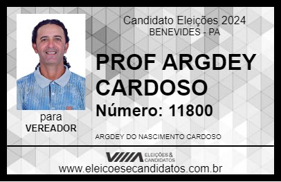 Candidato PROF ARGDEY CARDOSO 2024 - BENEVIDES - Eleições