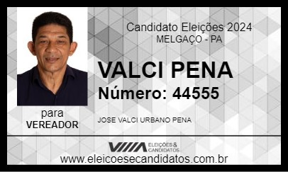 Candidato VALCI PENA 2024 - MELGAÇO - Eleições