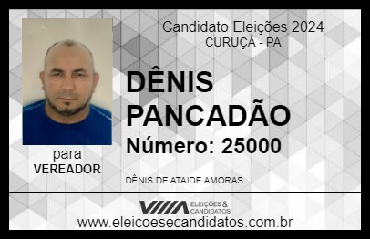 Candidato DÊNIS PANCADÃO 2024 - CURUÇÁ - Eleições