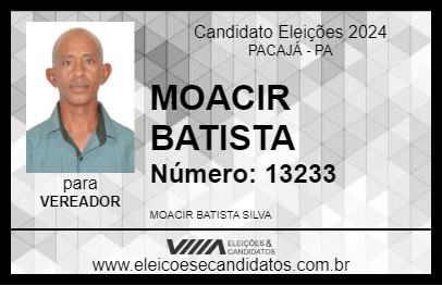 Candidato MOACIR BATISTA 2024 - PACAJÁ - Eleições