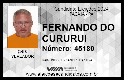 Candidato FERNANDO DO CURURUI 2024 - PACAJÁ - Eleições