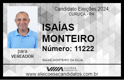 Candidato ISAÍAS MONTEIRO 2024 - CURUÇÁ - Eleições