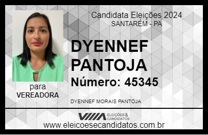 Candidato DYENNEF PANTOJA 2024 - SANTARÉM - Eleições