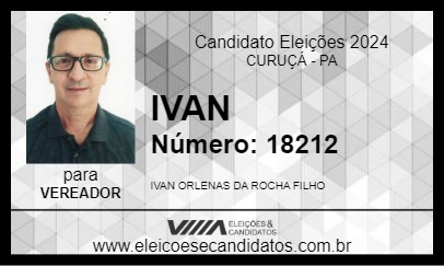 Candidato IVAN ORNELAS 2024 - CURUÇÁ - Eleições