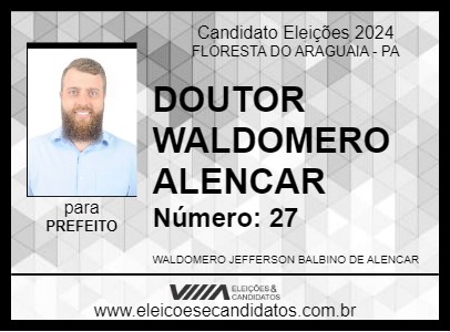 Candidato DOUTOR WALDOMERO ALENCAR 2024 - FLORESTA DO ARAGUAIA - Eleições