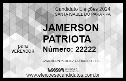 Candidato JAMERSON PATRIOTA 2024 - SANTA ISABEL DO PARÁ - Eleições