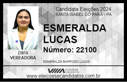 Candidato ESMERALDA LUCAS 2024 - SANTA ISABEL DO PARÁ - Eleições