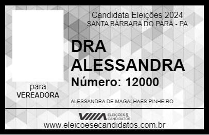 Candidato DRA ALESSANDRA 2024 - SANTA BÁRBARA DO PARÁ - Eleições