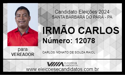 Candidato IRMÃO CARLOS 2024 - SANTA BÁRBARA DO PARÁ - Eleições