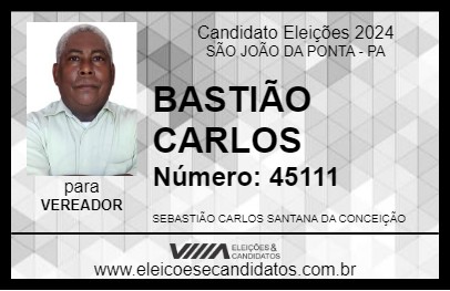 Candidato BASTIÃO CARLOS 2024 - SÃO JOÃO DA PONTA - Eleições