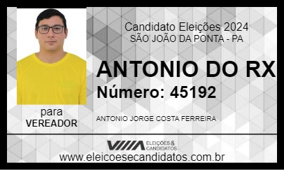 Candidato ANTONIO DO RX 2024 - SÃO JOÃO DA PONTA - Eleições