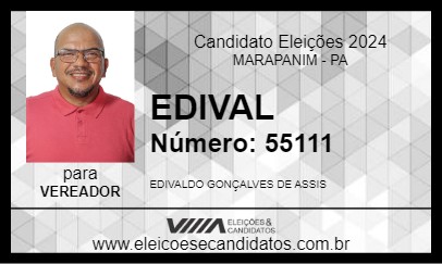 Candidato EDIVAL 2024 - MARAPANIM - Eleições