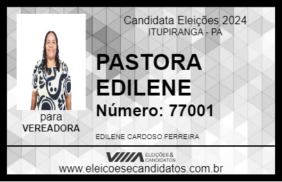 Candidato PASTORA EDILENE 2024 - ITUPIRANGA - Eleições