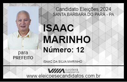 Candidato ISAAC MARINHO 2024 - SANTA BÁRBARA DO PARÁ - Eleições