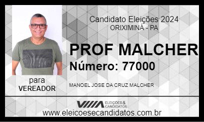 Candidato PROF MALCHER 2024 - ORIXIMINÁ - Eleições