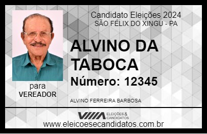 Candidato ALVINO DA TABOCA 2024 - SÃO FÉLIX DO XINGU - Eleições