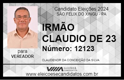 Candidato IRMÃO CLAUDIO DO 23 2024 - SÃO FÉLIX DO XINGU - Eleições