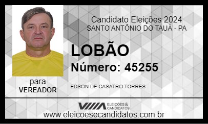 Candidato LOBÃO 2024 - SANTO ANTÔNIO DO TAUÁ - Eleições