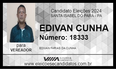 Candidato EDIVAN CUNHA 2024 - SANTA ISABEL DO PARÁ - Eleições