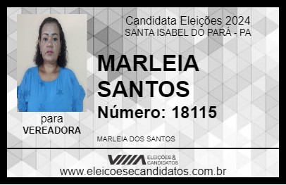 Candidato MARLEIA SANTOS 2024 - SANTA ISABEL DO PARÁ - Eleições