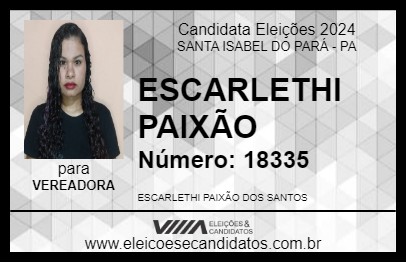 Candidato ESCARLETHI PAIXÃO 2024 - SANTA ISABEL DO PARÁ - Eleições