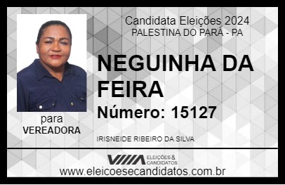 Candidato NEGUINHA DA FEIRA 2024 - PALESTINA DO PARÁ - Eleições