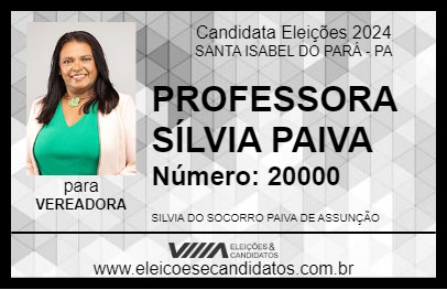 Candidato PROFESSORA SÍLVIA PAIVA 2024 - SANTA ISABEL DO PARÁ - Eleições