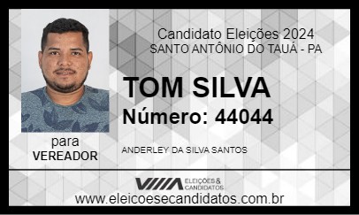 Candidato TOM SILVA 2024 - SANTO ANTÔNIO DO TAUÁ - Eleições