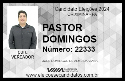 Candidato PASTOR DOMINGOS 2024 - ORIXIMINÁ - Eleições