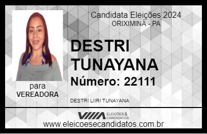 Candidato DESTRI TUNAYANA 2024 - ORIXIMINÁ - Eleições