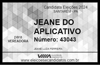 Candidato JEANE DO APLICATIVO 2024 - SANTARÉM - Eleições