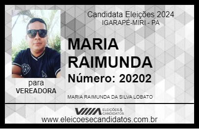 Candidato MARIA RAIMUNDA 2024 - IGARAPÉ-MIRI - Eleições