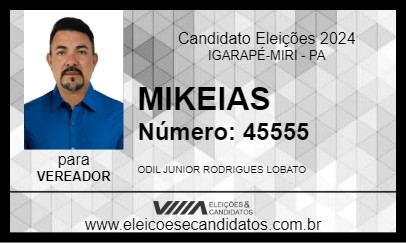 Candidato MIKEIAS 2024 - IGARAPÉ-MIRI - Eleições