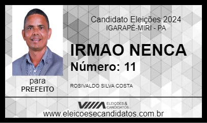 Candidato IRMAO NENCA 2024 - IGARAPÉ-MIRI - Eleições